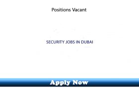 Security Guards Required in Dubai UAE 2019 Apply Now