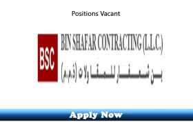 Engineering Position Vacant in BIN SHAFAR CONTRACTING LLC Dubai 2019 Apply Now