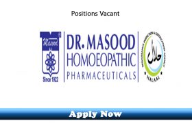 Jobs in Dr Masood Homeopathic Pharmaceuticals Pvt Limited Lahore 2019 Apply Now