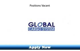 Jobs in Global Cargo System Dubai 2019 Apply Now