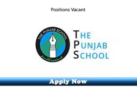 Jobs in The Punjab School Kot Khawaja Saeed, Johar Town and Khayaban e Jinnah Campuses Lahore 2020 Apply Now