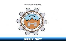 Jobs in University of Engineering and Technology UET Peshawar 2019 Apply Now