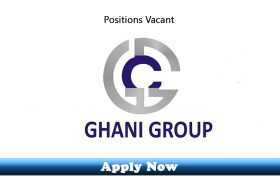Jobs in Ghani Group Tiles and Ceramic Industry 2020 Apply Now
