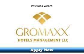 Jobs in Gromaxx Hotel Management LLC Dubai 2020 Apply Now