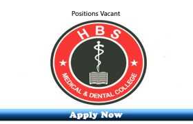 Jobs in HBS Medical and Dental College Islamabad 2020 Apply Now