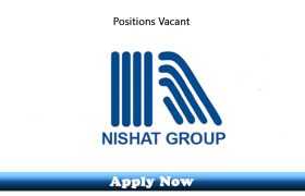 Internships and Jobs in NISHAT Mills 2020 Apply Now