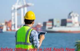 Safety Officer Jobs in UAE Apply Now