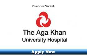 Jobs in The Aga Khan University Hospital Karachi 2020 Apply Now