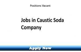 Jobs in a Caustic Soda Company 2020 Apply Now