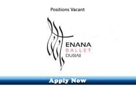 Jobs in Enana Ballet FZ LLC Dubai 2020 Apply Now
