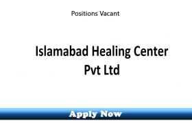 Jobs in Islamabad Healing Center Pvt Ltd 2020 Apply Now