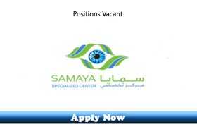Jobs in Samaya Specialized Center Abu Dhabi 2020 Apply Now