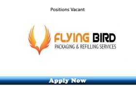 Jobs in Flying Bird Packaging and Refiling Services Dubai 2020 Apply Now