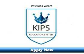 Jobs in KIPS Education System 2020 Apply Now