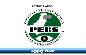 Jobs in Pakistan Eye Bank Society - PEBS North Karachi 2020 Apply Now