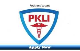 Jobs in Pakistan Kidney and Liver Institute and Research Center (PKLI&RC) 2020 Apply Now